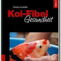 Koi-Fibel Gesungheit - Sandra Lechleiter