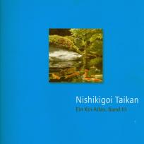 Nishikigoi Taikan - Ein Koi Atlas - III - Martin Kammerer, Horst Kaiser 